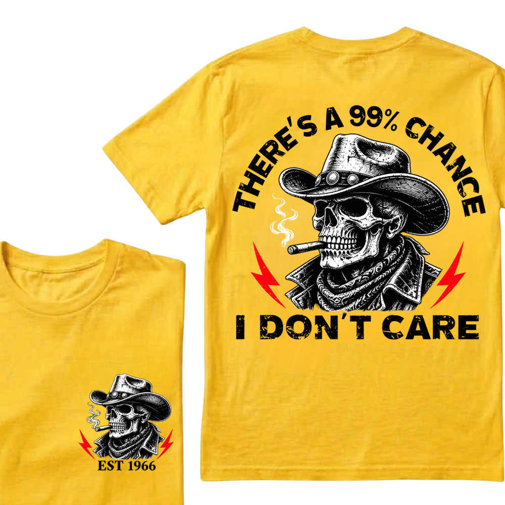 Custom EST.Year There's A 99% Chance I Don't Care – Vintage Cowboy Skull Graphic Tee