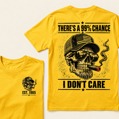There's A 99% Chance I Don't Care T-Shirt, EST 1965 Skull American Flag Hat Tee