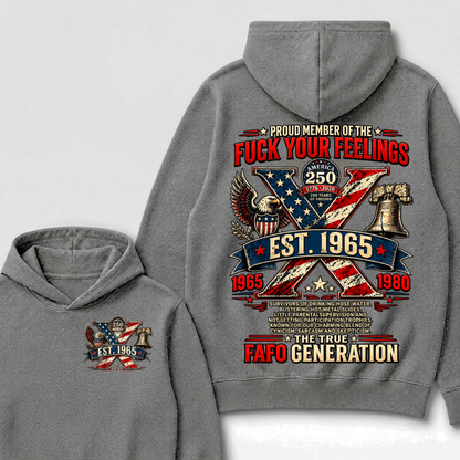 Proud Member Of The Fuck Your Feelings FAFO Generation Custom Year American Eagle X Est.Year Hoodie