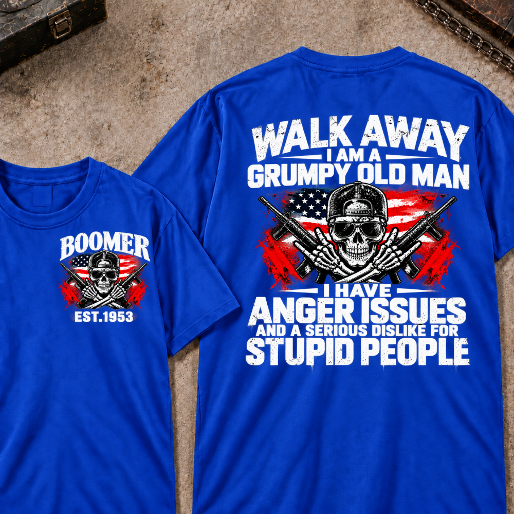 Custom Year Walk Away Grumpy Old Man I HAVE ANGER ISSUES AND A SERIOUS DISLIKE FOR STUPID PEOPLE Patriotic Skull T-Shirt