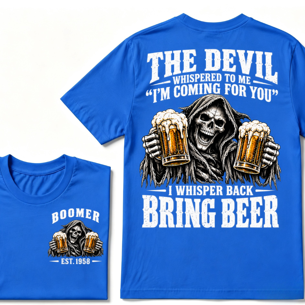 The Devil Whispered To Me I'm Coming For You I Whisper Back Bring Beer EST.Year Vintage Skull Beer Graphic Tee