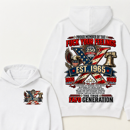 Proud Member Of The Fuck Your Feelings FAFO Generation Custom Year American Eagle X Est.Year Hoodie