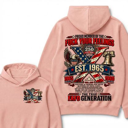 Proud Member Of The Fuck Your Feelings FAFO Generation Custom Year American Eagle X Est.Year Hoodie