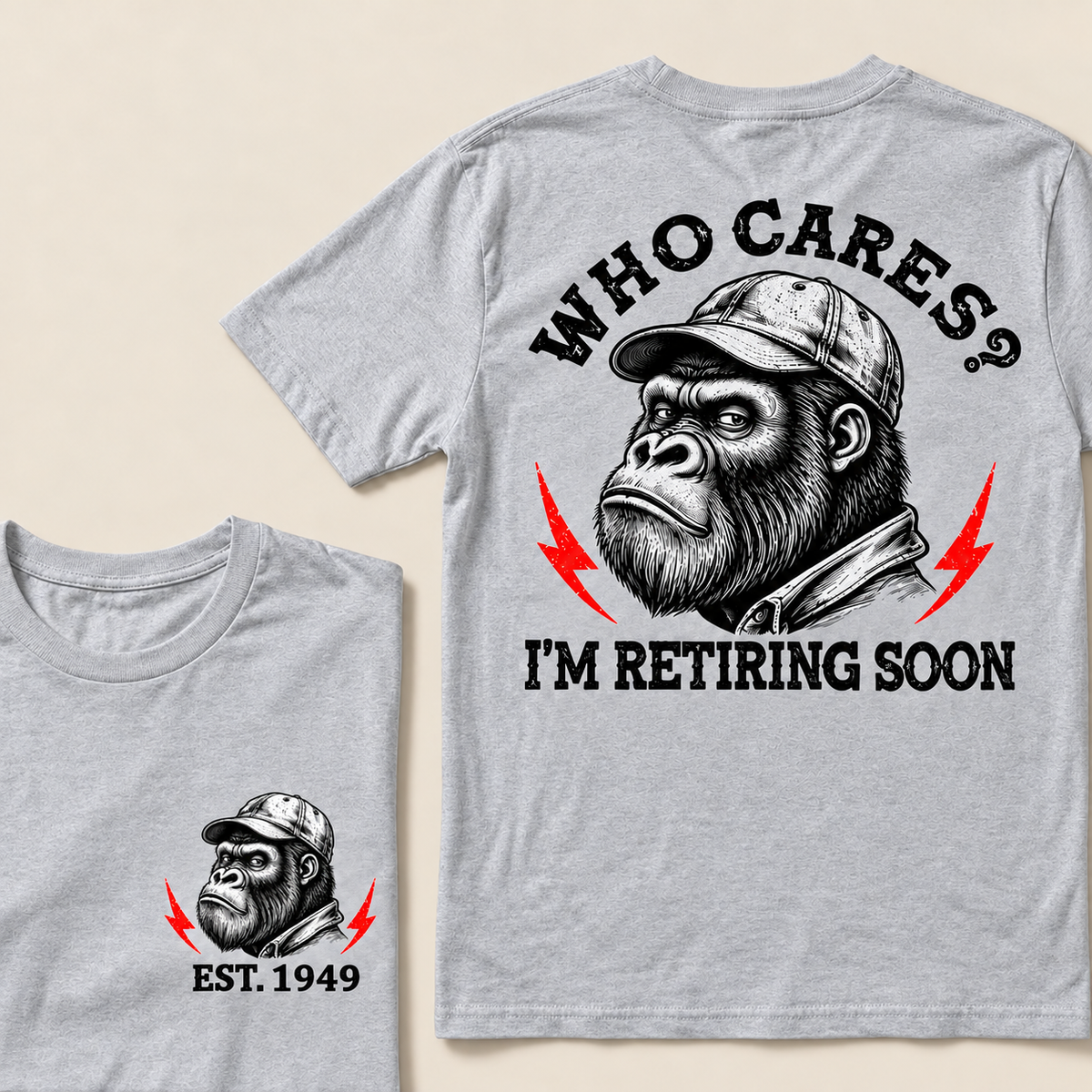 Who Cares? I’m Retiring Soon – Custom EST. Year Grumpy Gorilla T-Shirt