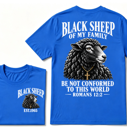 EST.Year Black Sheep Of My Family Be Not Conformed To This World Romans 12:2 Christian Graphic T-Shirt