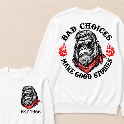 Bad Choices Make Good Stories – Custom EST.Year Sunglasses Gorilla & Red Bandana Graphic Sweatshirt