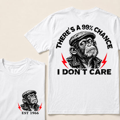 There’s a 99% Chance I Don’t Care – Custom EST. Year Grumpy Monkey T-Shirt