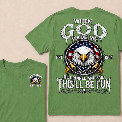 When God Made Me He Grinned And Said This'll Be Fun Custom Your Year T-shirt