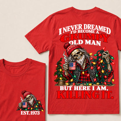I Never Dreamed I’d Become a Grumpy Old Man But Here I Am Killing It – Custom EST.Year Christmas Lights Skull T-Shirt