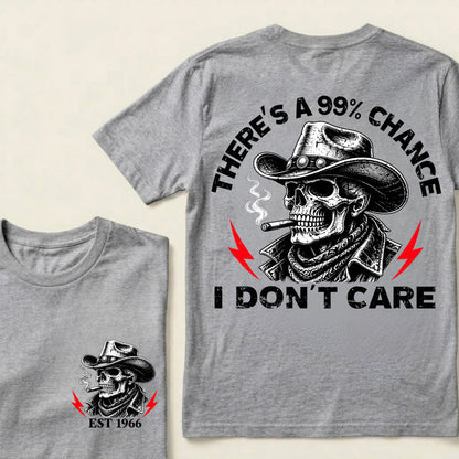 Custom EST.Year There's A 99% Chance I Don't Care – Vintage Cowboy Skull Graphic Tee