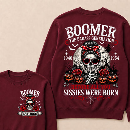 Custom Est.Year Boomer The Badass Generation 1946 1964 Before All You Sissies Were Born Crewneck