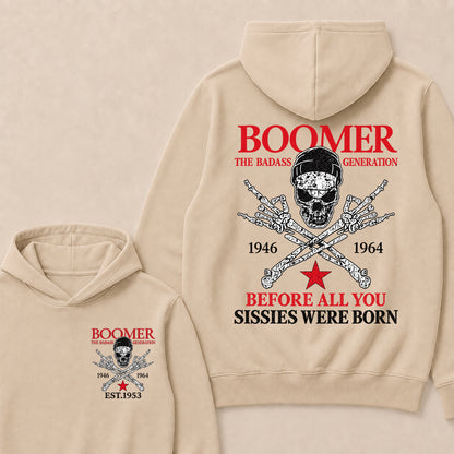 Custom EST.Year BOOMER The Badass Generation Before All You Sissies Were Born Hoodie