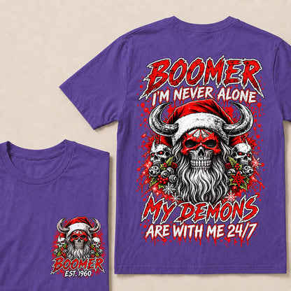 Boomer I’m Never Alone My Demons Are With Me 24/7 – Custom EST.Year Christmas Skull Graphic T-Shirt