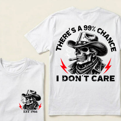 Custom EST.Year There's A 99% Chance I Don't Care – Vintage Cowboy Skull Graphic Tee