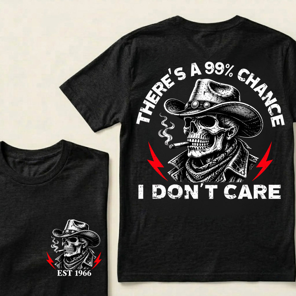 Custom EST.Year There's A 99% Chance I Don't Care – Vintage Cowboy Skull Graphic Tee