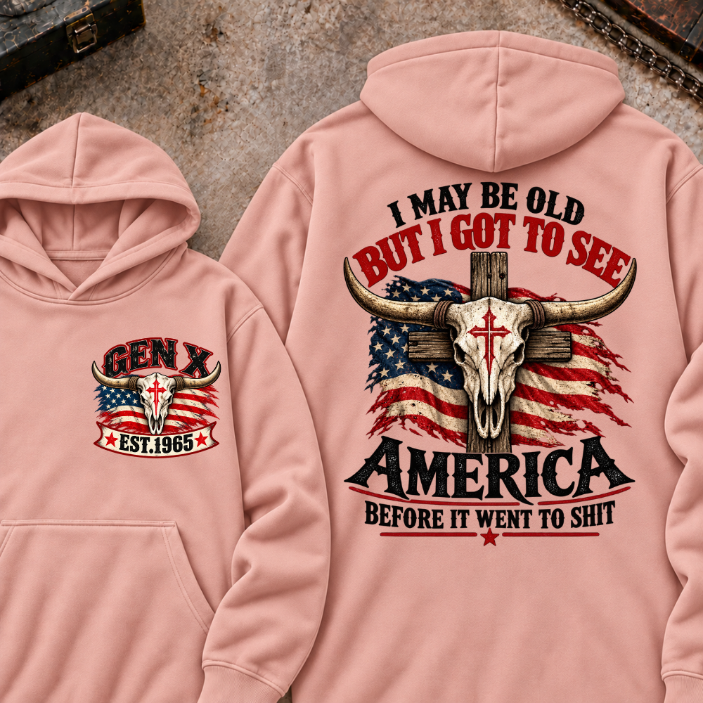 Custom Year "I MAY BE OLD BUT I GOT TO SEE AMERICA" Cool Hoodie