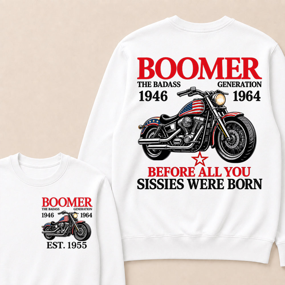 Boomer The Badass Generation Motorcycle rider Custom EST.Year Sweatshirt
