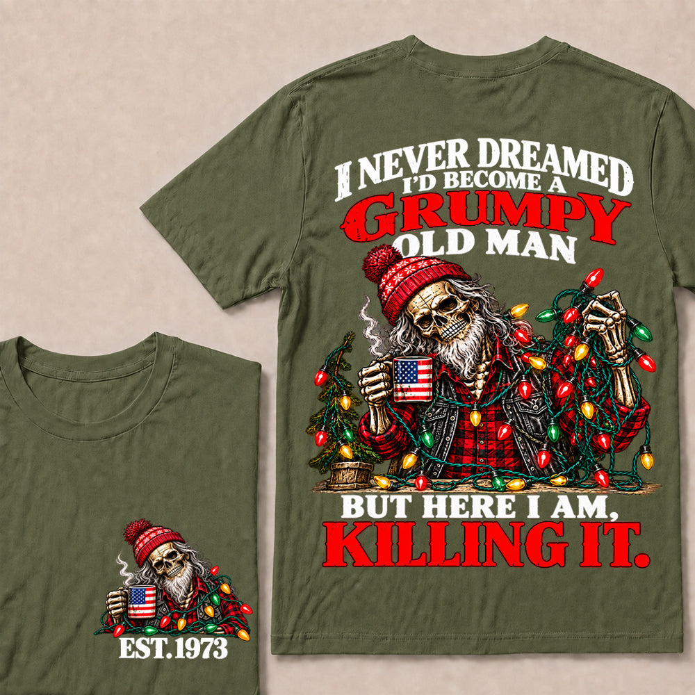 I Never Dreamed I’d Become a Grumpy Old Man But Here I Am Killing It – Custom EST.Year Christmas Lights Skull T-Shirt