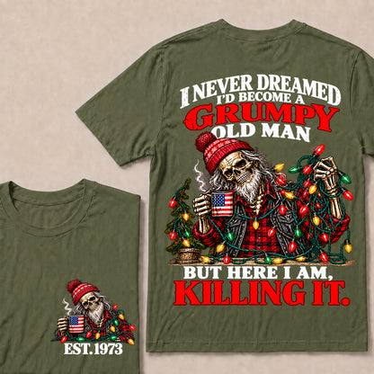 I Never Dreamed I’d Become a Grumpy Old Man But Here I Am Killing It – Custom EST.Year Christmas Lights Skull T-Shirt