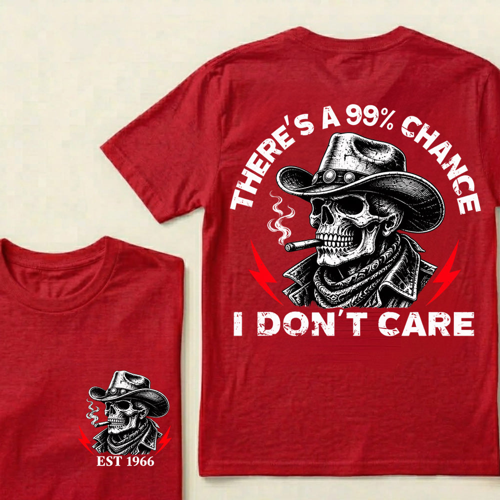 Custom EST.Year There's A 99% Chance I Don't Care – Vintage Cowboy Skull Graphic Tee