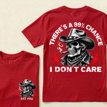 Custom EST.Year There's A 99% Chance I Don't Care – Vintage Cowboy Skull Graphic Tee