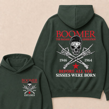 Custom EST.Year BOOMER The Badass Generation Before All You Sissies Were Born Hoodie
