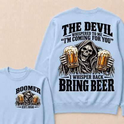 The Devil Whispered To Me I'm Coming For You I Whisper Back Bring Beer EST.Year Vintage Skull Beer Graphic Sweatshirt