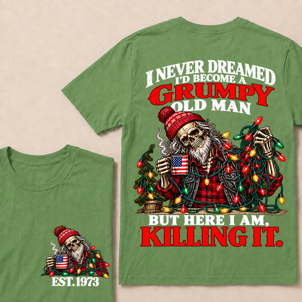 I Never Dreamed I’d Become a Grumpy Old Man But Here I Am Killing It – Custom EST.Year Christmas Lights Skull T-Shirt