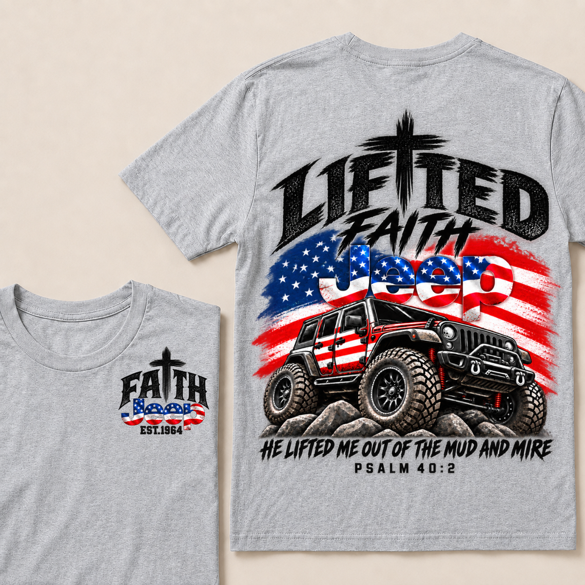 Custom Year Lifted Faith Jeep He Lifted Me Out Of The Mud And Mire Psalm 40:2 T-Shirts