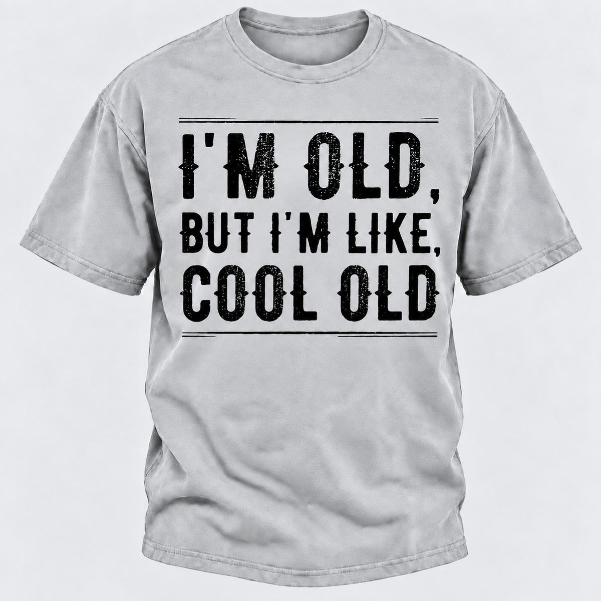 I'm Old But I'm Like Cool Old T-shirts