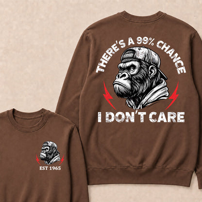 There's A 99% Chance I Don't Care Custom Est.Year Crewneck
