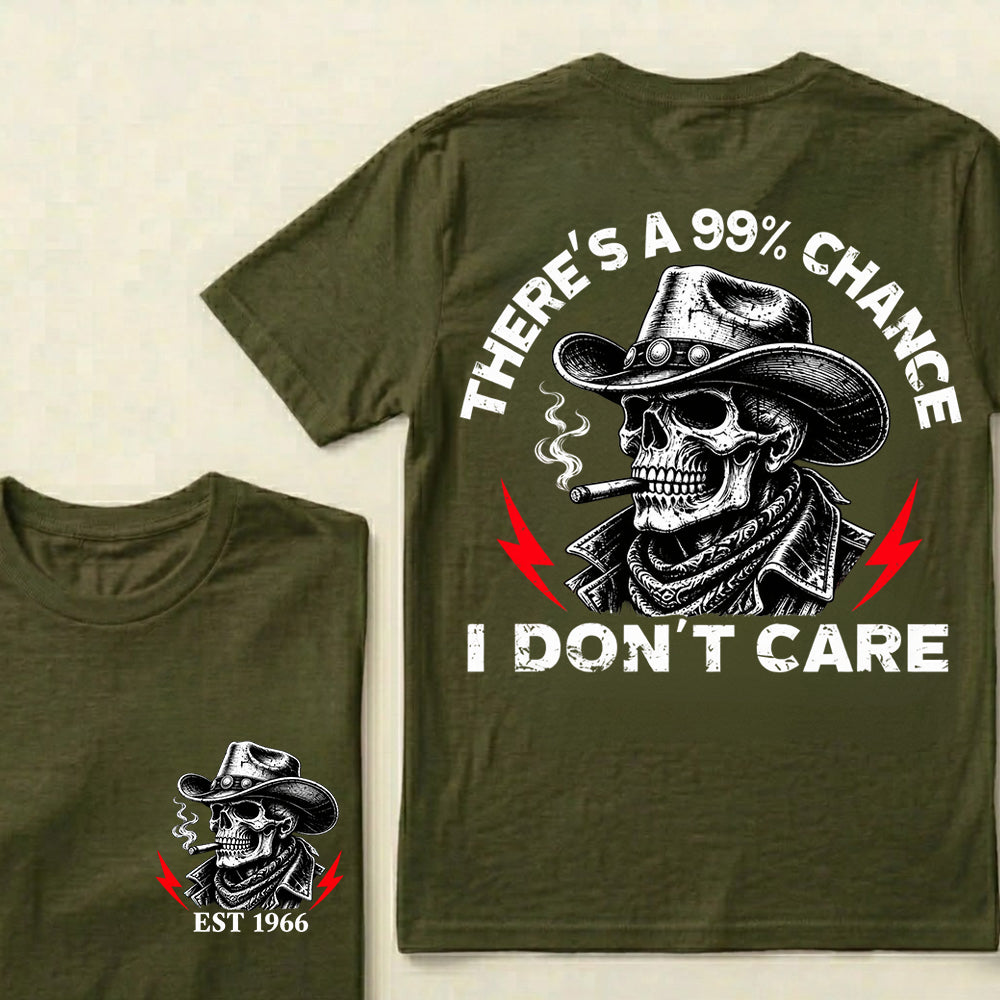 Custom EST.Year There's A 99% Chance I Don't Care – Vintage Cowboy Skull Graphic Tee