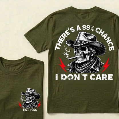 Custom EST.Year There's A 99% Chance I Don't Care – Vintage Cowboy Skull Graphic Tee