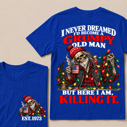 I Never Dreamed I’d Become a Grumpy Old Man But Here I Am Killing It – Custom EST.Year Christmas Lights Skull T-Shirt