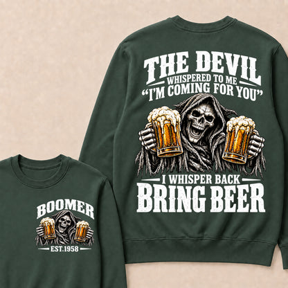 The Devil Whispered To Me I'm Coming For You I Whisper Back Bring Beer EST.Year Vintage Skull Beer Graphic Sweatshirt