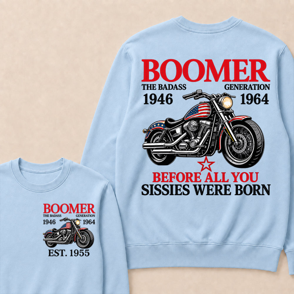 Boomer The Badass Generation Motorcycle rider Custom EST.Year Sweatshirt