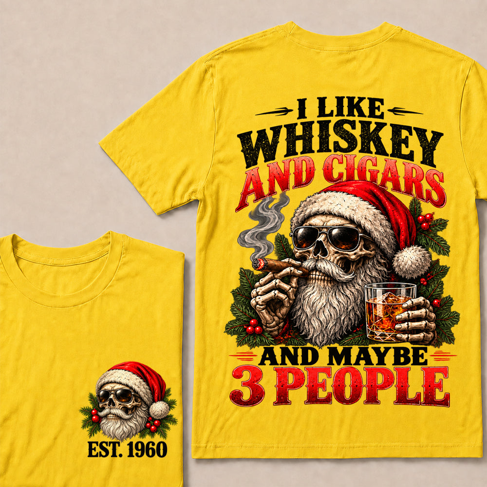 I Like Whiskey and Cigars and Maybe 3 People – Custom EST.Year Christmas Santa Skull & Holly T-Shirt