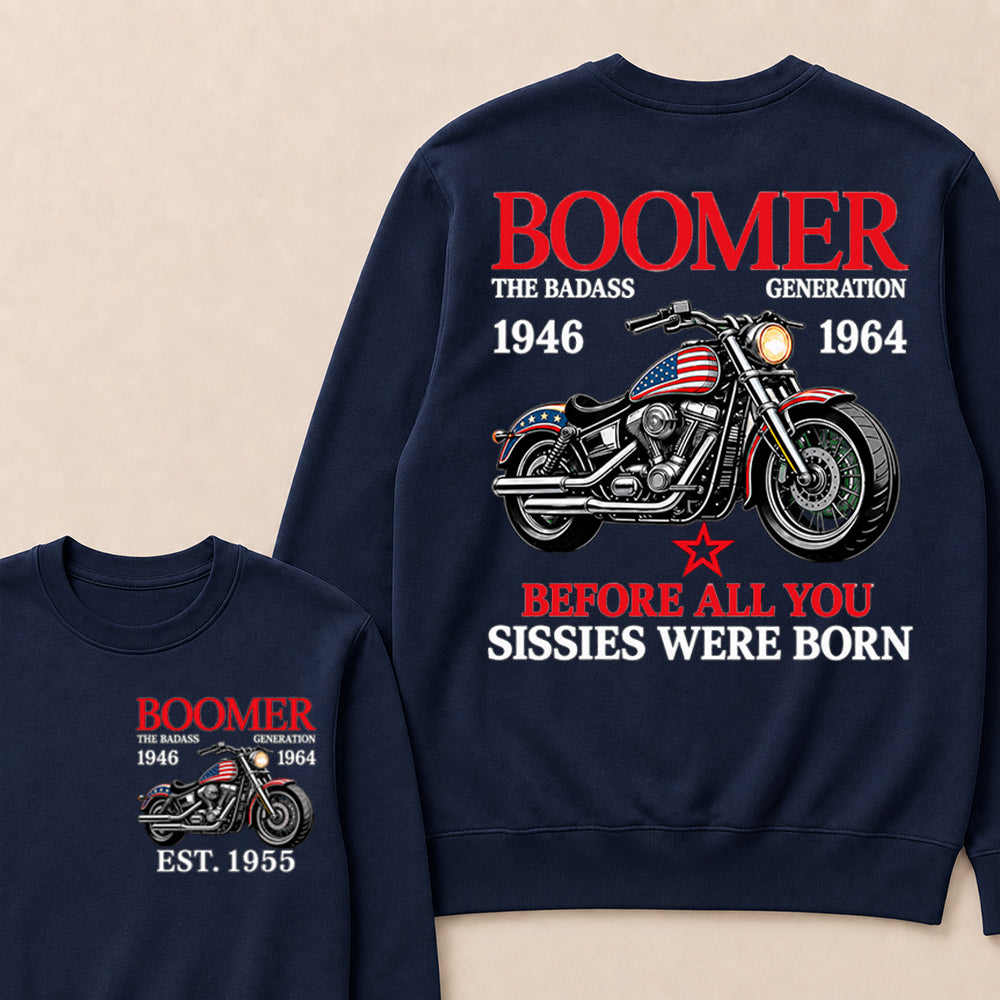 Boomer The Badass Generation Motorcycle rider Custom EST.Year Sweatshirt