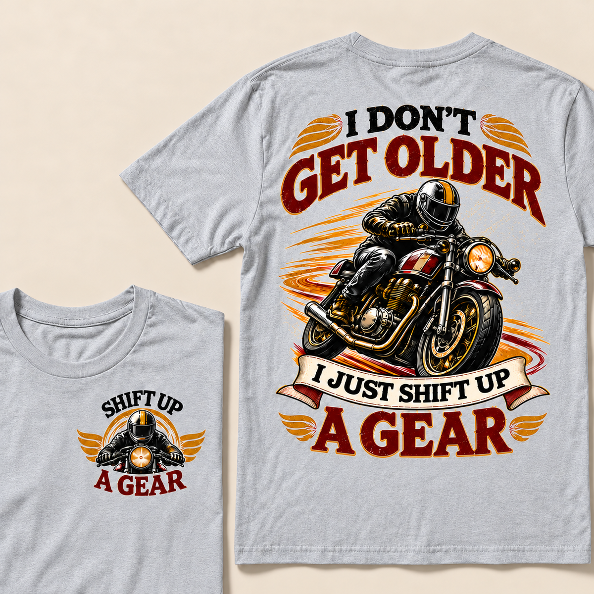 I Don’t Get Older I Just Shift Up a Gear – Vintage Motorcycle Rider T-Shirt