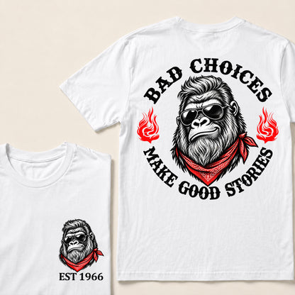 Bad Choices Make Good Stories – Custom EST.Year Sunglasses Gorilla & Red Bandana Graphic T-Shirt