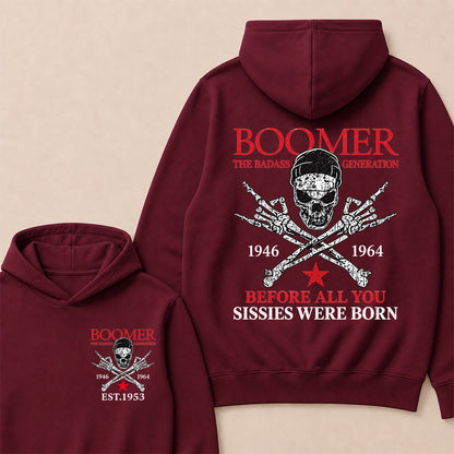 Custom EST.Year BOOMER The Badass Generation Before All You Sissies Were Born Hoodie