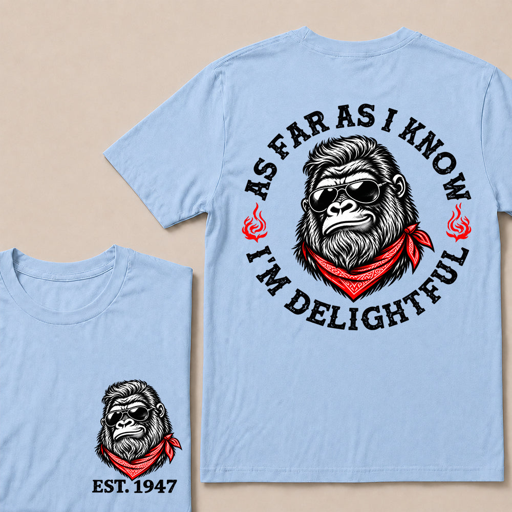 As Far as I Know I’m Delightful – Custom EST. Year Sunglasses Gorilla T-Shirt