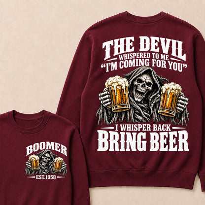 The Devil Whispered To Me I'm Coming For You I Whisper Back Bring Beer EST.Year Vintage Skull Beer Graphic Sweatshirt