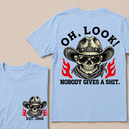 Oh Look Nobody Gives a Shit – Custom EST.Year Cowboy Skull & Flames Graphic T-Shirt