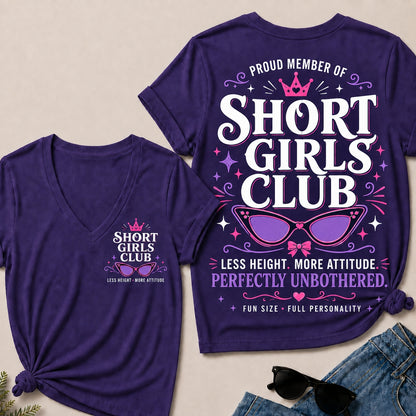 "Short Girls Club – Less Height, More Attitude" V-Neck Tee | Fun Size, Full Personality