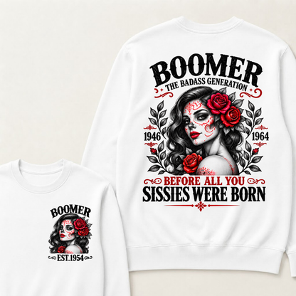 Boomer The Badass Generation 1946 - 1964 Before All You Sissies Were Born EST.Year Graphic Crewneck Sweatshirt