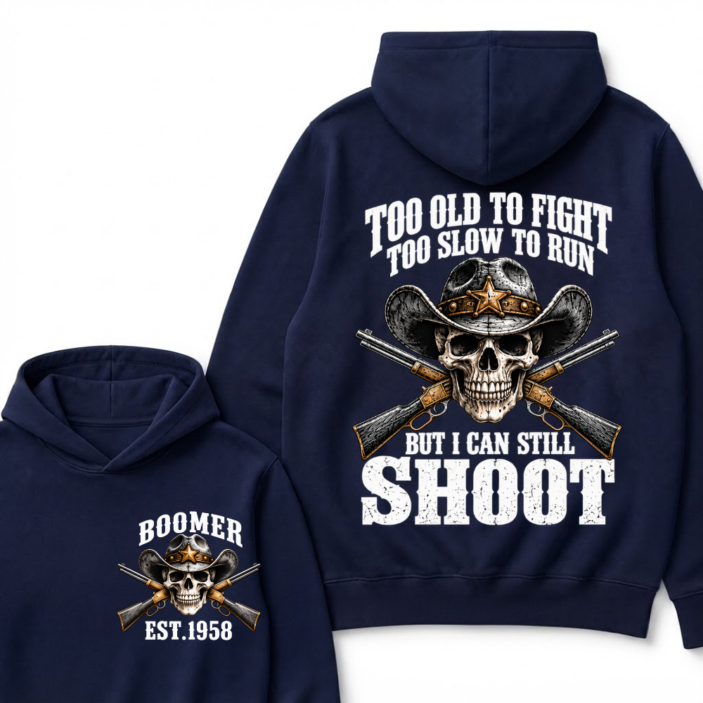 Custom EST.Year Too Old To Fight Too Slow To Run But I Can Still Shoot Cowboy Skull Hoodie