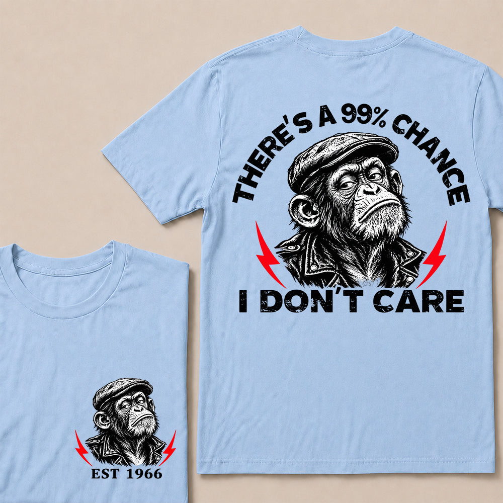 There’s a 99% Chance I Don’t Care – Custom EST. Year Grumpy Monkey T-Shirt
