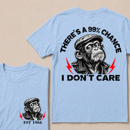 There’s a 99% Chance I Don’t Care – Custom EST. Year Grumpy Monkey T-Shirt