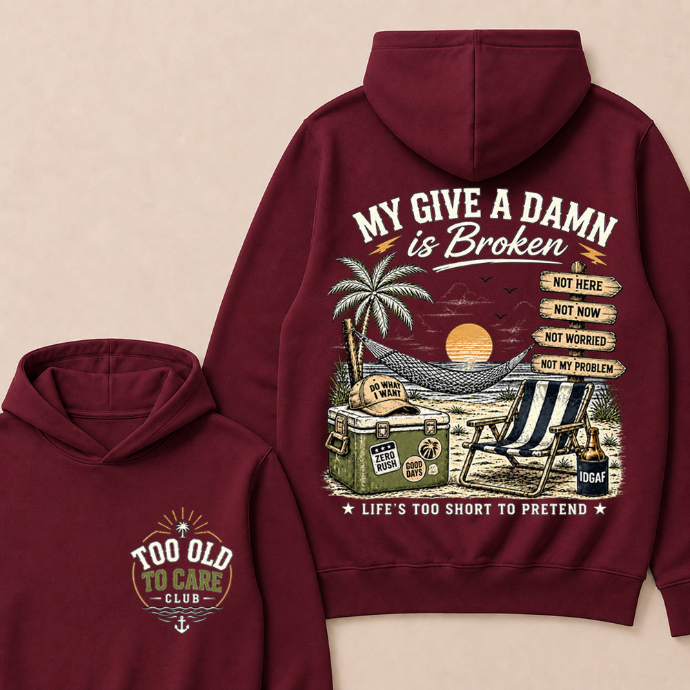 My Give A Damn Is Broken Retro Beach Hoodie